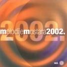 MELODIJE MOSTARA 2002 - Vol. 1 (CD)
